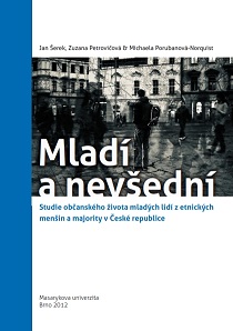 Mladí a nevšední: Studie občanského života mladých lidí z etnických menšin a majority v České republice