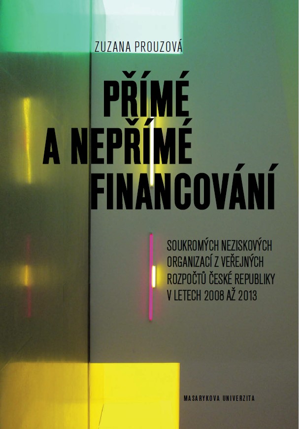 Direct and Indirect Funding of Non-profit Organisations from the Czech State Budget, 2008–2013