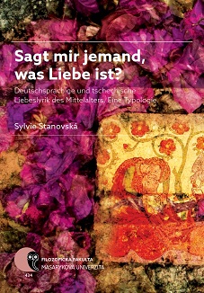 Will anyone tell me what is love? German and Czech medieval love lyrics poetry. Typology. Cover Image