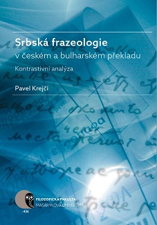 Serbian phraseology and its Czech and Bulgarian translation: contrastive analysis