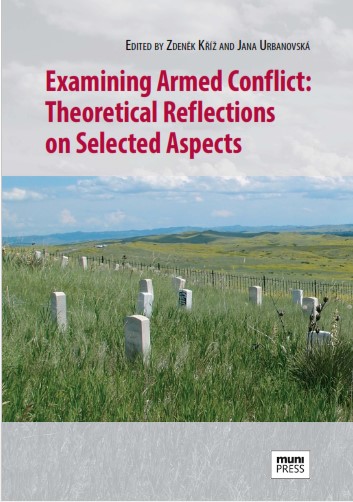 Examining Armed Conflict: Theoretical Reflections on Selected Aspects