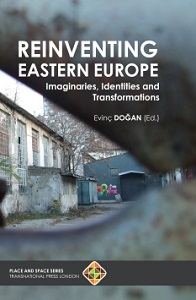 Reinventing Eastern Europe: Imaginaries, Identities and Transformations