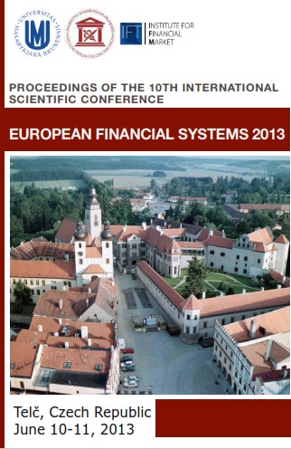 European Financial Systems 2013: Proceedings of the 10th International Scientific Conference. 10-11 June 2013, Telč, Czech Republic