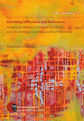 Inscribing Difference and Resistance: Indigenous Women’s Personal Non-fiction and Life Writing in Australia and North America Cover Image