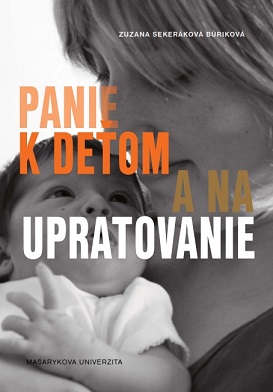 Doing Cleaning and Providing Childcare: Paid Domestic Work in Slovakia