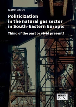 Politicization in the Natural Gas Sector in South-Eastern Europe: Thing of the Past or Vivid Present? Cover Image
