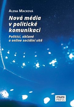 New Media in Political Communication: Politicians, Citizens and Social Networking Sites