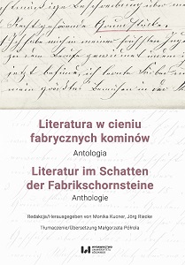 Literatura w cieniu fabrycznych kominów / Literatur im Schatten der Fabrikschornsteine. - Antologia / Anthologie