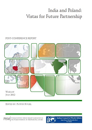 India and Poland: Vistas for Future Partnership. A report from the 3rd Roundtable of the Polish Institute of International Affairs and the Indian Council of World Affairs Cover Image