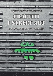Graffiti and Street Art. Word, Image, Action Cover Image