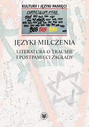 On the weakness of remembering - literary and literary testimonies of the Holocaust remembrance Cover Image