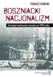 BOSZNIAC NATIONALISM. Nation building strategies after 1995 Cover Image