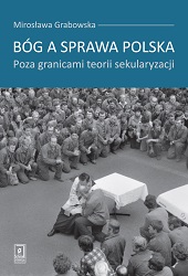 GOD AND THE POLISH AFFAIR. Beyond the Boundaries of Secularization Theory Cover Image