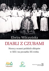 DEVILS WITH TUBS. Germans through the eyes of Polish peasants in the nineteenth and early twentieth century Cover Image