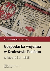 WAR ECONOMY IN THE KINGDOM OF POLAND in the years 1914–1918