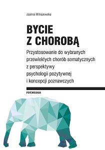 Living with a Disease. Adaptation to Selected Somatic Diseases from the Perspective of Positive Psychology and Cognitive Concepts Cover Image