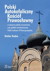 Polish Autocephalous Orthodox Church in the area of religious policy and nationality policy of Polska Ludowa and the Third Polish Republic Cover Image