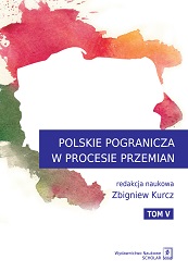 POLSKIE POGRANICZA W PROCESIE PRZEMIAN. tom V