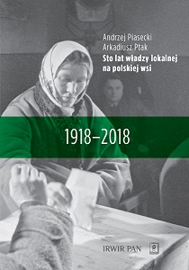 A HUNDRED YEARS OF LOCAL AUTHORITY in the Polish countryside 1918–2018 Cover Image