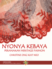 Nyonya Kebaya: Peranakan Heritage Fashion