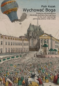 To educate God. Alexander Gottlieb Baumgarten’s anthropological aesthetics against the backdrop of German thought of the first half of the 18th century