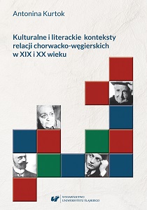 Cultural and literary contexts of Croatian‑Hungarian relations in the 19th and 20th century