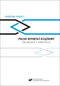 Polish book reportage. Changes and adaptations