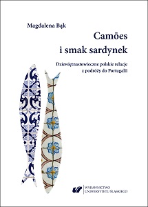Camões and the taste of sardines. Polish 19th century relations from journeys to Portugal