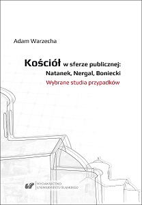 The Church in the public sphere: Natanek, Nergal, Boniecki. Selected case studies Cover Image