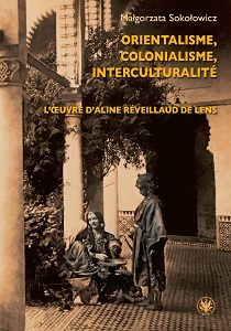 Orientalisme, colonialisme, interculturalité – l’œuvre d’Aline Réveillaud de Lens Cover Image