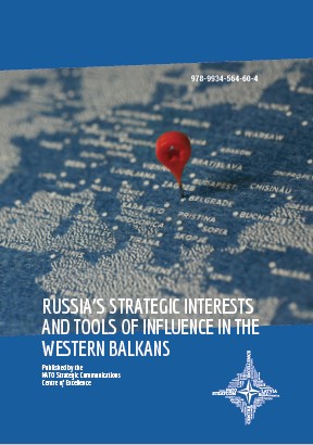 RUSSIA’S STRATEGIC INTERESTS AND TOOLS OF INFLUENCE IN THE WESTERN BALKANS Cover Image