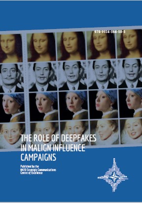 THE ROLE OF DEEPFAKES IN MALIGN INFLUENCE CAMPAIGNS Cover Image