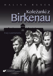 Friends from Birkenau. An essay about remembering Cover Image