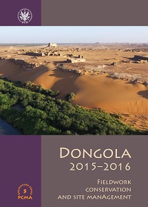 Dongola 2015-2016. Fieldwork, conservation and site management