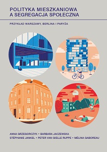 Summary of the comparative analysis of social segregation in Warsaw, Berlin and Paris Cover Image