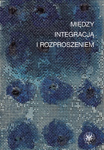 Between Integration and Dispersion. The Aesthetic Experience in the Contexts of Modernity Cover Image