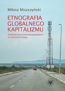 Ethnography of global capitalism. Experience of the global economy on the outskirts of Europe Cover Image