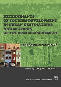 Determinants of tourism development in urban destinations and methods of tourism measurement: The case of Poznań Cover Image