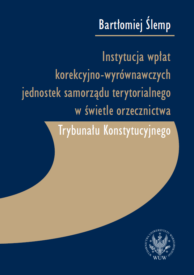 The Mechanism of Horizontal Equalization of Local Government Finance in the Light of Polish Constitutional Court Jurisdiction Cover Image