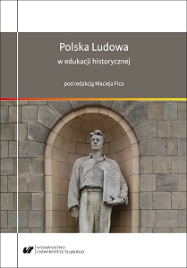 Feature films as a source of education about the People’s Republic of Poland (the case of Kazimierz Kutz’s Death Like a Slice of Bread) Cover Image