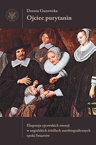 Father Puritan. The Expression of Fatherly Emotions in English Autobiographical Sources of the Stuart Period Cover Image