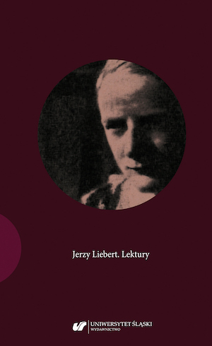 The last poems. Jerzy Liebert’s Gorzkie wióry Cover Image