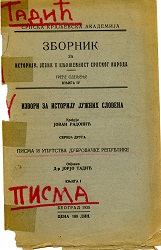 SOURCES FOR THE HISTORY OF THE SOUTHERN SLAVES. DOCUMENTS and INSTRUCTIONS of the DUBROVNIK REPUBLIC. Edited by Georgius Tadić