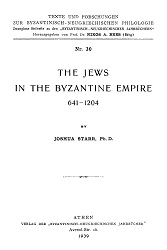 THE JEWS IN THE BYZANTINE EMPIRE 641-1204 Cover Image