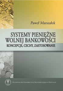 Free banking monetary systems: Concepts, features, application Cover Image