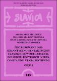 An integrated semantic and syntactic description of Bulgarian, Polish and Russian verbs: Verba cogitandi and verba sentiendi. Part 1