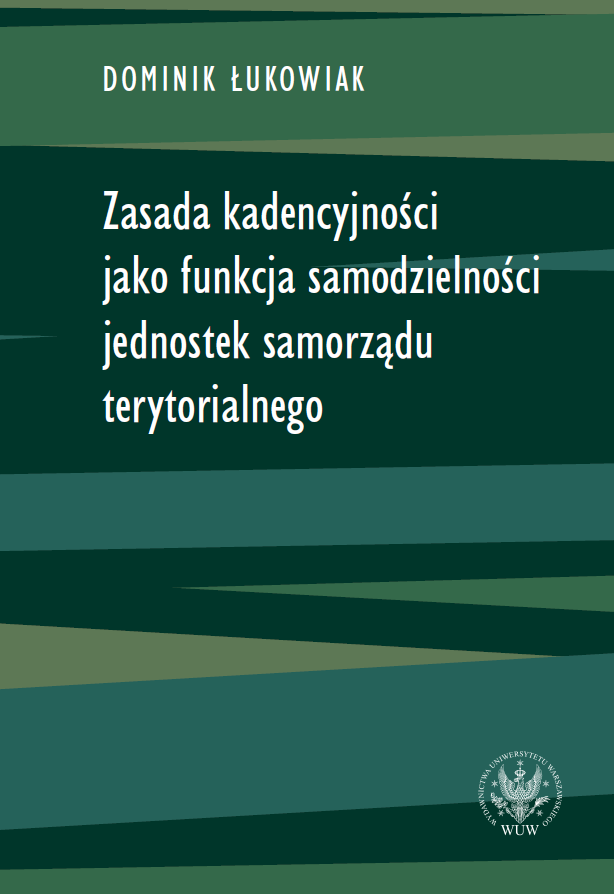 Zasada kadencyjności jako funkcja samodzielności jednostek samorządu terytorialnego