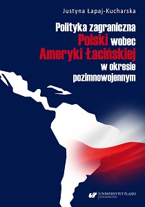Poland’s Foreign Policy towards Latin America in the Post-Cold War Period