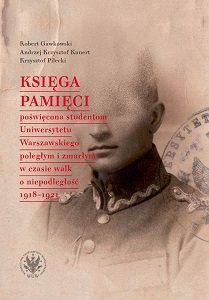 The Book of Remembrance dedicated to the students of the University of Warsaw who were killed and died during the fights for independence 1918–1921 Cover Image