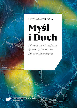 Thought and Spirit. Philosophical and Theological Contexts of Juliusz Słowacki’s Oeuvre Cover Image